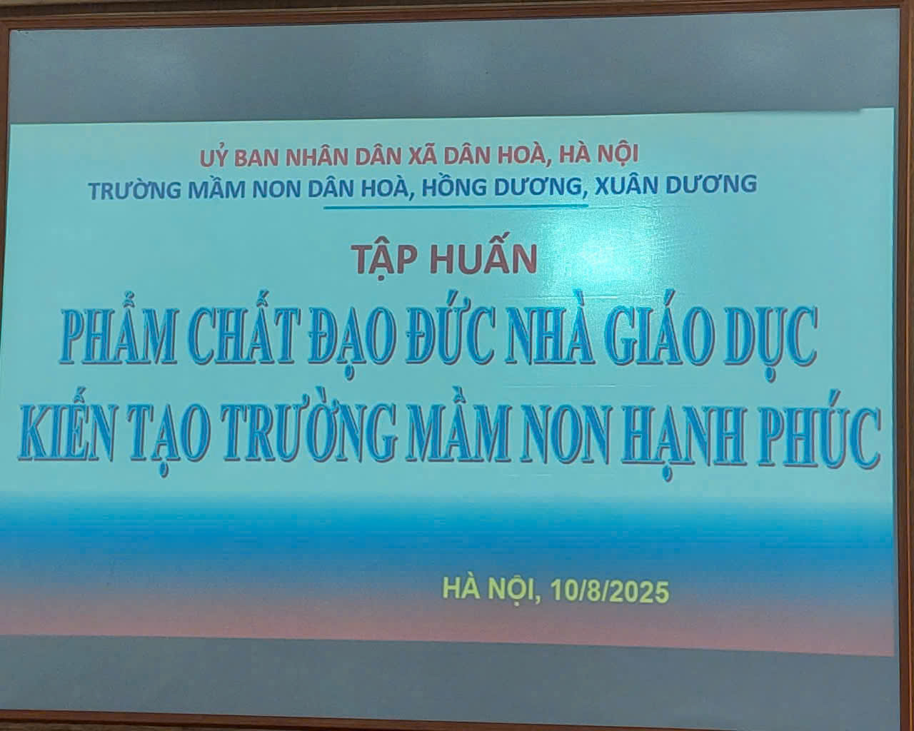 CHUYÊN ĐỀ: BỒI DƯỠNG PHẨM CHẤT, ĐẠO ĐỨC NHÀ GIÁO – KIẾN TẠO TRƯỜNG MẦM NON HẠNH PHÚC